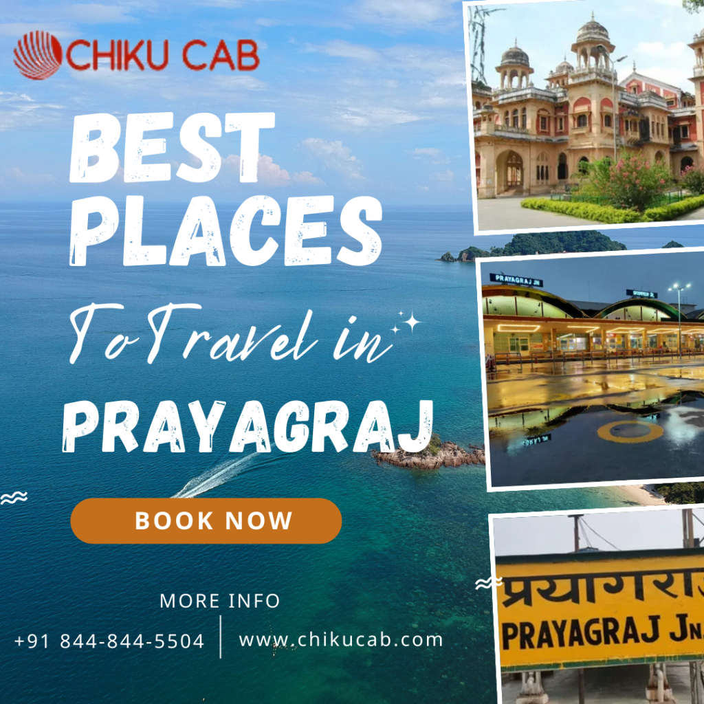 Prayagraj Taxi Adventure: Let Chiku Cab Ease Your Trip